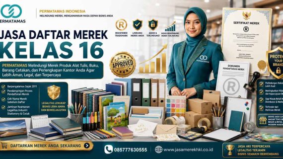 Jasa Pendaftaran Merek HAKI Kelas 16 Kertas, Barang Cetakan, dan Alat Tulis Kantor Resmi PERMATAMAS