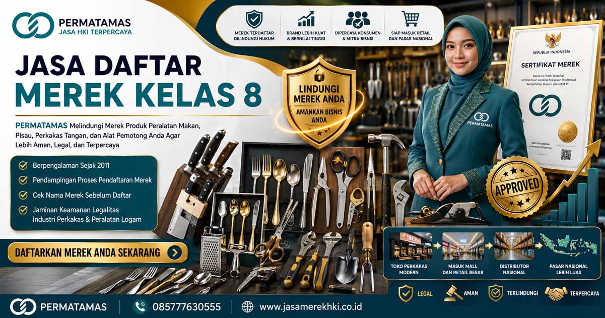 Kenapa Merek Perkakas Kelas 8 Harus Segera Didaftarkan Sekarang