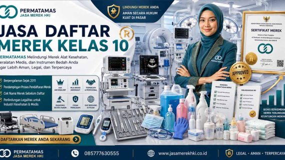 Jasa Daftar Merek Alat Kesehatan HAKI Kelas 10 Resmi DJKI