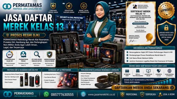 Jasa Pendaftaran Merek Kelas 13 Produk Keamanan dan Proteksi Resmi DJKI