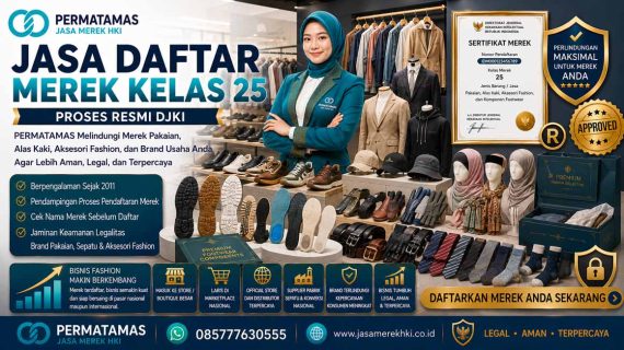 Kelas 25 Merek Pakaian, Sepatu, dan Topi: Jasa Pendaftaran Resmi DJKI Terpercaya
