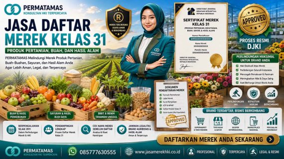 Berapa Lama Proses Daftar Merek Kelas 31 Produk Pertanian Sampai Terdaftar