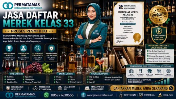 Panduan Lengkap Daftar Merek Kelas 33 Minuman Alkohol: Syarat, Biaya, Cara, dan Estimasi Proses di DJKI