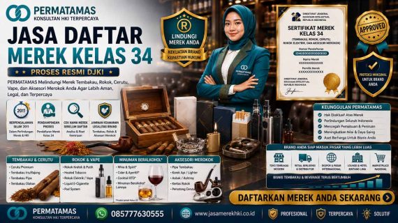Jasa Pengurusan Merek Kelas 34 Produk Tembakau Aman, Cepat dan Resmi DJKI