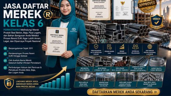 Jasa Daftar Merek HKI Kelas 6 Logam Unsur, Paduan Logam, dan Bahan Bangunan Logam Resmi PERMATAMAS