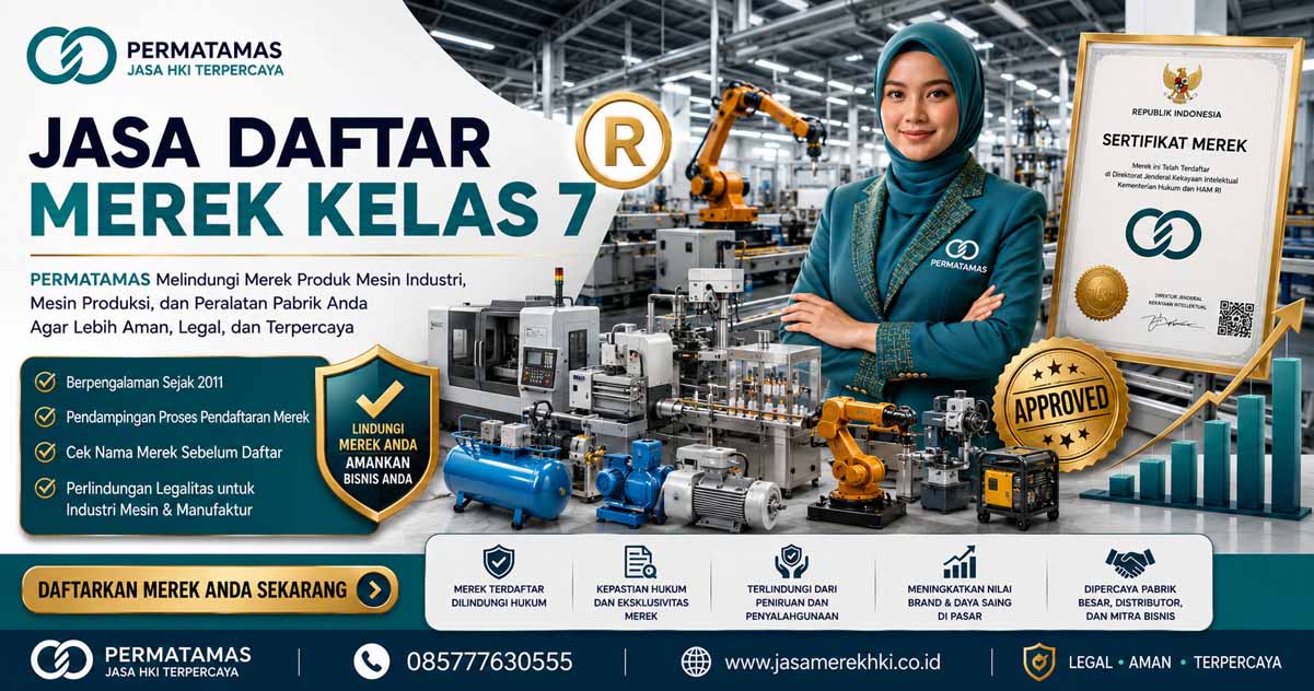 Jasa Daftar Merek HKI Kelas 7 Mesin, Peralatan Perkakas, dan Motor Industri Resmi PERMATAMAS